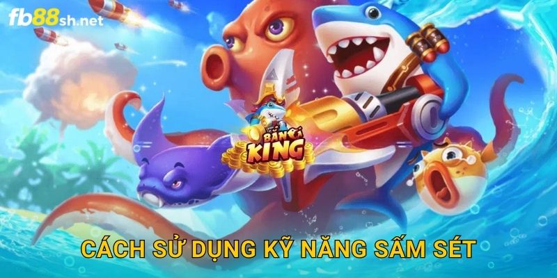 Cách sử dụng kỹ năng Sấm Sét