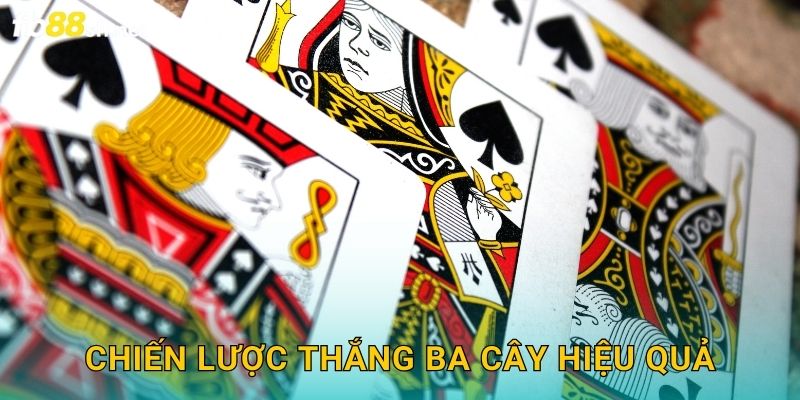 Chiến lược thắng Ba Cây hiệu quả