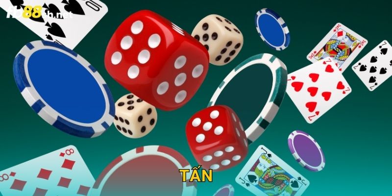 Bài Tấn Truyền Thống – Tấn Fb88 sh Chân Thực