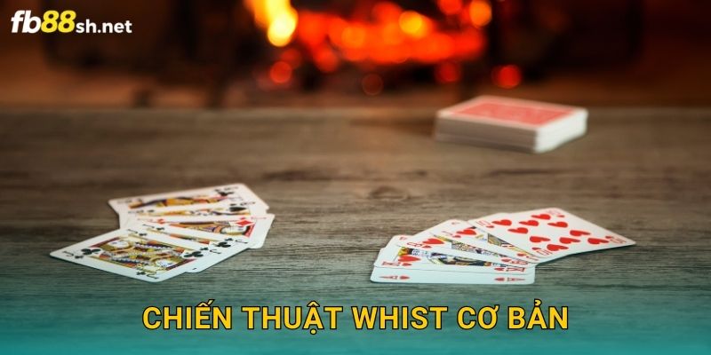 Chiến thuật Whist cơ bản